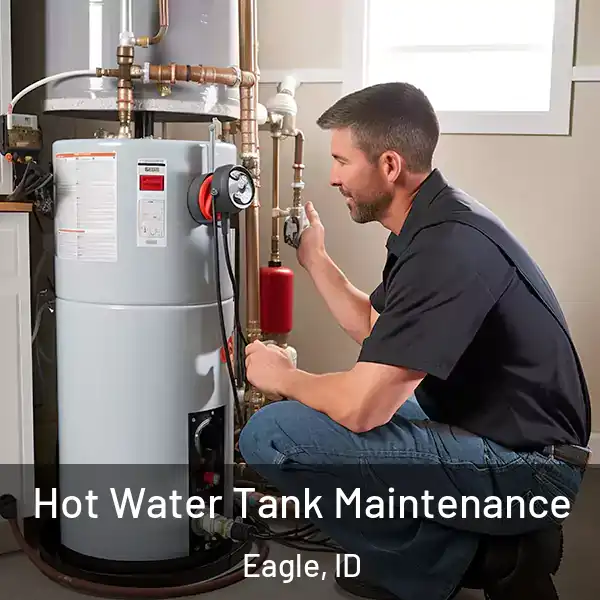  Hot Water Tank Maintenance Eagle, ID