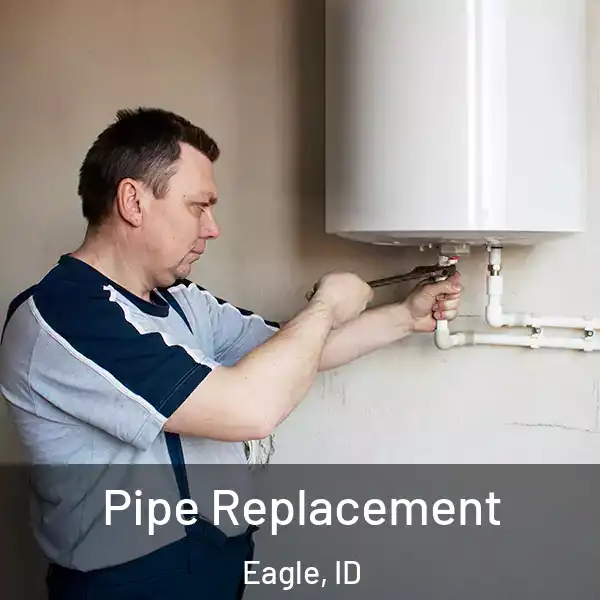  Pipe Replacement Eagle, ID