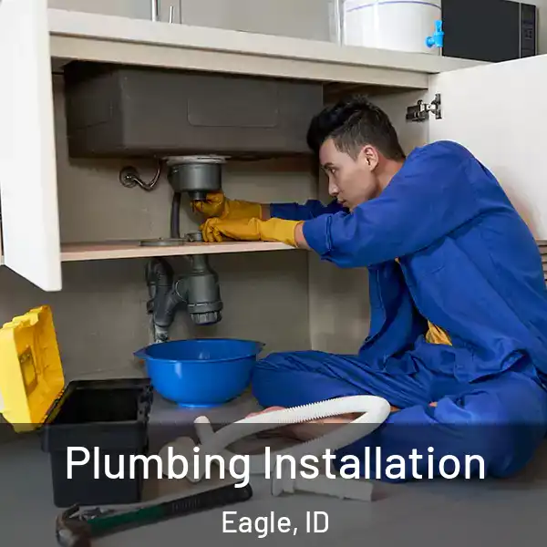  Plumbing Installation Eagle, ID