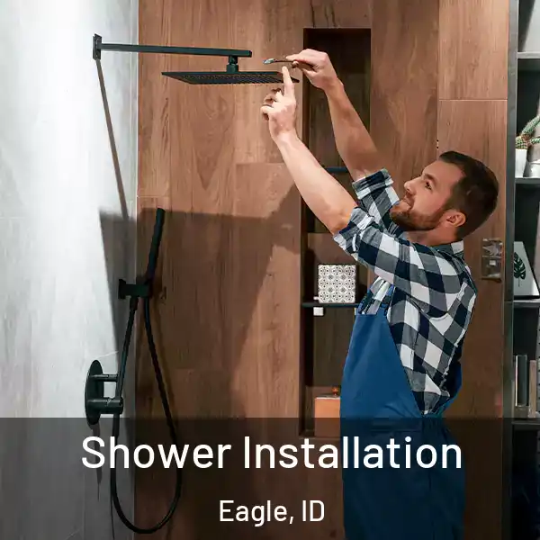  Shower Installation Eagle, ID