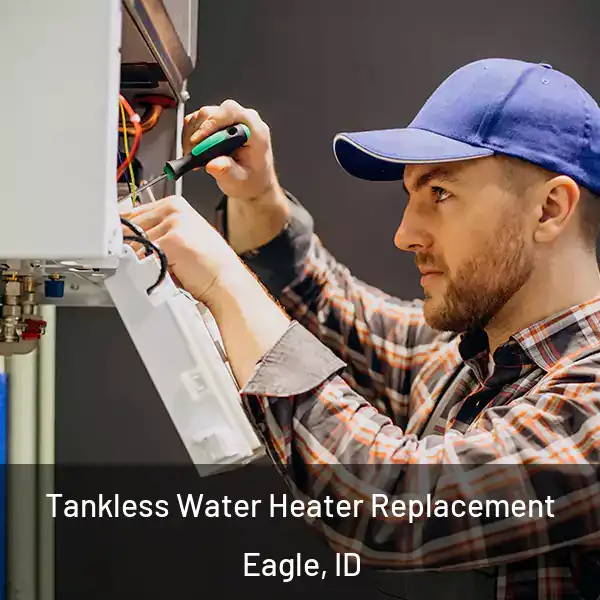  Tankless Water Heater Replacement Eagle, ID