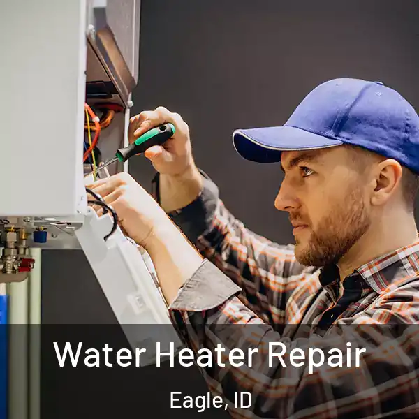  Water Heater Repair Eagle, ID