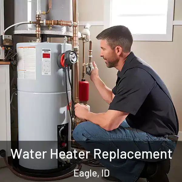  Water Heater Replacement Eagle, ID