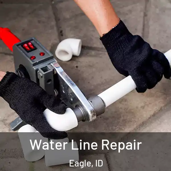  Water Line Repair Eagle, ID